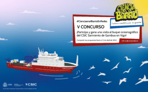 #CienciaenelBarrioenRedes: comparte tu pasión por la ciencia y gana un viaje a Vigo para visitar el Buque Oceanográfico Sarmiento de Gamboa